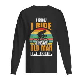 I Ride Like An Old Man - Sweatshirt